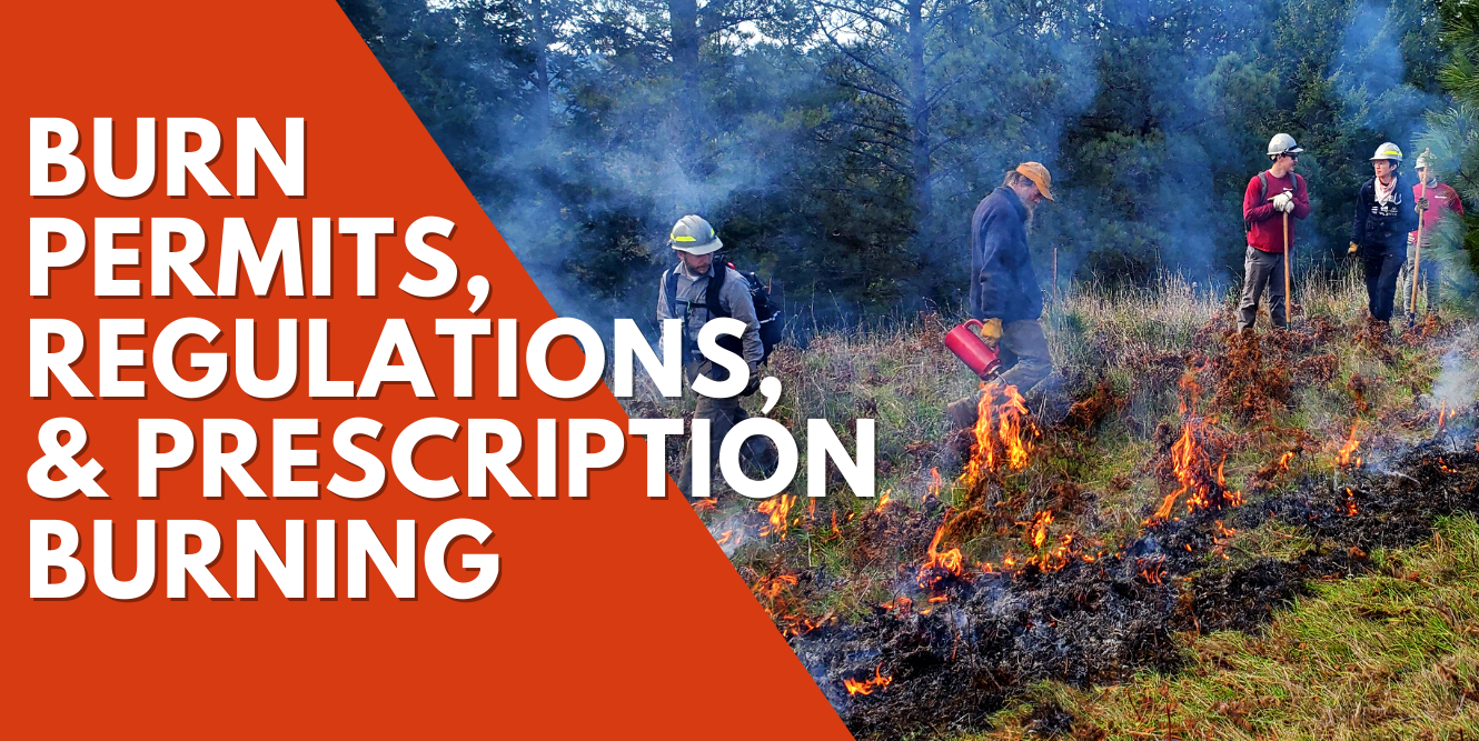 Burn Permits, Regulations, and Prescription Burning